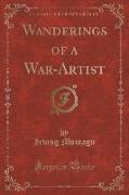 Wanderings of a War-Artist (Classic Reprint)