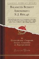 Balanced Budget Amendment-S. J. Res. 41