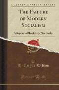 The Failure of Modern Socialism