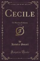 Cecile, Vol. 1 of 3