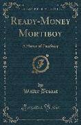 Ready-Money Mortiboy: A Matter-Of-Fact Story (Classic Reprint)
