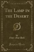 The Lamp in the Desert (Classic Reprint)