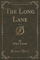 The Long Lane, Vol. 1 of 2 (Classic Reprint)