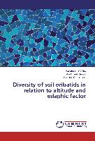 Diversity of soil oribatids in relation to altitude and edaphic factor