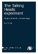 The Talking Heads experiment