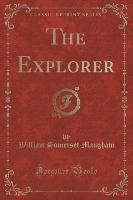 The Explorer (Classic Reprint)