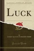 Luck (Classic Reprint)