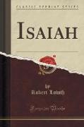 Isaiah (Classic Reprint)