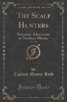 The Scalp Hunters, Vol. 1 of 3