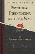 Psychical Phenomena and the War (Classic Reprint)