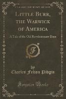 Little Burr, the Warwick of America