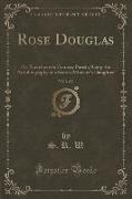 Rose Douglas, Vol. 2 of 2