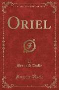 Oriel (Classic Reprint)