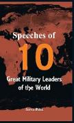 Speeches of 10 Great Military Leaders of the World