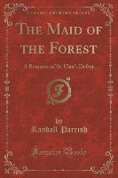 The Maid of the Forest