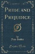 Pride and Prejudice (Classic Reprint)