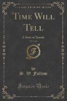 Time Will Tell, Vol. 3 of 3