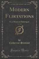 Modern Flirtations, Vol. 3 of 3