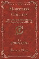 Mortimer Collins, Vol. 1 of 2