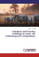 Livestock and Poultry Holdings in India: An Intertemporal Comparision