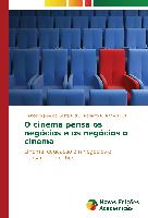 O cinema pensa os negócios e os negócios o cinema