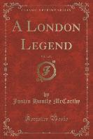 A London Legend, Vol. 3 of 3 (Classic Reprint)