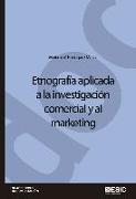 Etnografía aplicada a la investigación comercial y al marketing