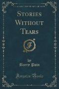 Stories Without Tears (Classic Reprint)