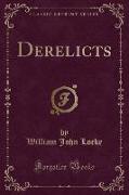 Derelicts (Classic Reprint)