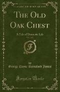 The Old Oak Chest, Vol. 1 of 3