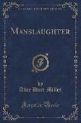 Manslaughter (Classic Reprint)