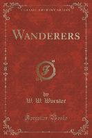 Wanderers (Classic Reprint)