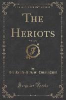 The Heriots, Vol. 3 of 3 (Classic Reprint)