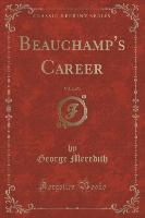 Beauchamp's Career, Vol. 2 of 3 (Classic Reprint)