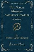 The Great Modern American Stories: An Anthology (Classic Reprint)