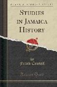 Studies in Jamaica History (Classic Reprint)
