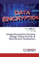 Image Encryption Systems Design Using Chaotic & Non-Chaotic Generators