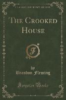 The Crooked House (Classic Reprint)