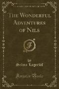The Wonderful Adventures of Nils (Classic Reprint)