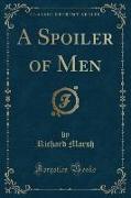 A Spoiler of Men (Classic Reprint)