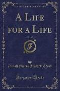 A Life for a Life, Vol. 1 of 3 (Classic Reprint)