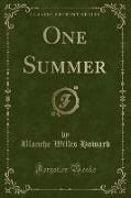 One Summer (Classic Reprint)