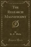 The Research Magnificent (Classic Reprint)