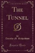 The Tunnel (Classic Reprint)