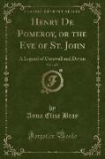 Henry De Pomeroy, or the Eve of St. John, Vol. 1 of 3