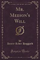 Mr. Meeson's Will (Classic Reprint)