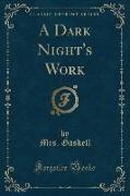 A Dark Night's Work (Classic Reprint)
