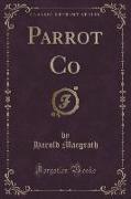 Parrot Co (Classic Reprint)