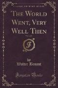 The World Went, Very Well Then, Vol. 3 of 3 (Classic Reprint)