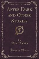 After Dark and Other Stories (Classic Reprint)